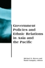 Image for Government Policies and Ethnic Relations in Asia and the Pacific