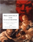 Image for Dreamworld and catastrophe  : the passing of mass utopia in East and West