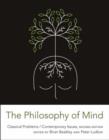 Image for The philosophy of mind  : classical problems/contemporary issues