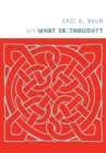 Image for What is thought?