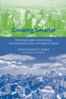 Image for Growing smarter  : achieving livable communities, environmental justice, and regional equity