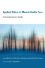 Image for Applied ethics in mental health care  : an interdisciplinary reader