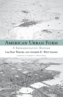 Image for American Urban Form