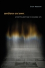 Image for Semblance and Event : Activist Philosophy and the Occurrent Arts