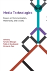 Image for Media technologies  : essays on communication, materiality, and society