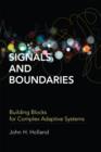 Image for Signals and boundaries  : building blocks for complex adaptive systems