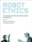 Image for Robot ethics  : the ethical and social implications of robotics