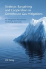 Image for Strategic Bargaining and Cooperation in Greenhouse Gas Mitigations
