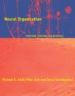 Image for Neural Organization : Structure, Function, and Dynamics