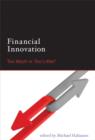Image for Financial innovation  : too much or too little?