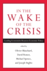 Image for In the wake of the crisis  : leading economists reassess economic policy