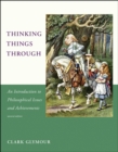 Image for Thinking things through  : an introduction to philosophical issues and achievements