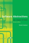 Image for Software abstractions  : logic, language, and analysis