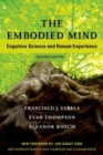 Image for The Embodied Mind : Cognitive Science and Human Experience