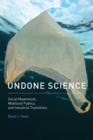 Image for Undone science  : social movements, mobilized publics, and industrial transitions