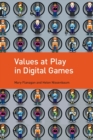 Image for Values at Play in Digital Games