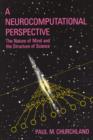 Image for A Neurocomputational Perspective : The Nature of Mind and the Structure of Science