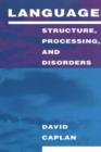 Image for Language : Structure, Processing, and Disorders