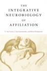 Image for The Integrative Neurobiology of Affiliation