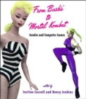 Image for From Barbie to Mortal Kombat  : gender and computer games