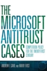 Image for The Microsoft Antitrust Cases : Competition Policy for the Twenty-first Century
