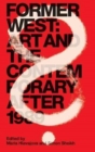 Image for Former West  : art and the contemporary after 1989