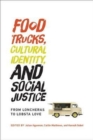 Image for Food Trucks, Cultural Identity, and Social Justice
