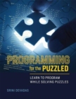 Image for Programming for the puzzled  : learn to program while solving puzzles