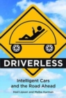 Image for Driverless  : intelligent cars and the road ahead