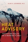 Image for Heat advisory  : protecting health on a warming planet