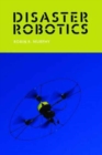 Image for Disaster Robotics