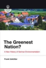 Image for The greenest nation?  : a new history of German environmentalism
