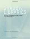 Image for Shadow libraries  : access to knowledge in global higher education