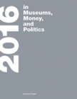 Image for 2016 in museums, money, and politics