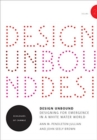 Image for Design unbound  : designing for emergence in a white water worldVolume 2,: Ecologies of change