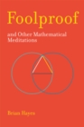 Image for Foolproof, and Other Mathematical Meditations