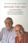 Image for Beyond the self  : conversations between Buddhism and neuroscience