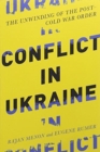Image for Conflict in Ukraine  : the unwinding of the post-Cold War order