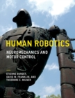 Image for Human Robotics : Neuromechanics and Motor Control