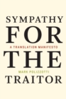 Image for Sympathy for the traitor  : a translation manifesto