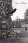 Image for Incontinence of the void  : economico-philosophical spandrels