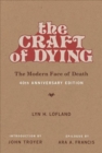 Image for The Craft of Dying : The Modern Face of Death