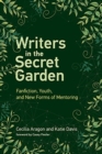 Image for Writers in the secret garden  : fanfiction, youth, and new forms of mentoring