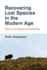 Image for Recovering Lost Species in the Modern Age