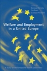 Image for Welfare and Employment in a United Europe : A Study for the Fondazione Rodolofo Debenedetti