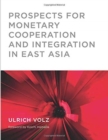 Image for Prospects for Monetary Cooperation and Integration in East Asia