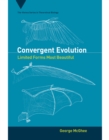 Image for Convergent Evolution : Limited Forms Most Beautiful