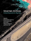 Image for Uncertain archives  : critical keywords for big data