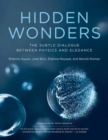 Image for Hidden Wonders : The Subtle Dialogue Between Physics and Elegance