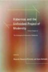 Image for Habermas and the Unfinished Project of Modernity